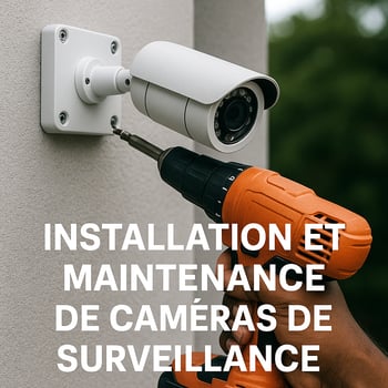 Installation de caméras de surveillance - Maison, bureau, commerce