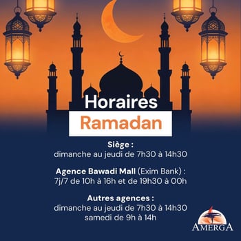 Horaires Ramadan - Agences Amerga : Ouvertures Exceptionnelles !