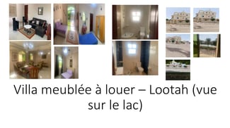 Villa meublée avec vue sur le lac à louer à Lootah