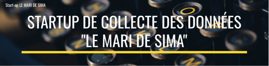 Collecte de données pour votre entreprise avec LE MARI DE SIMA