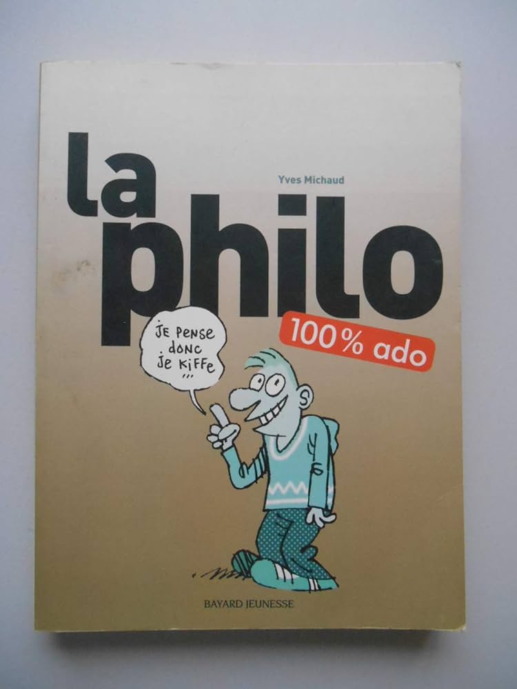 Livre La Philo 100 % Ado, éducatif et facile à lire