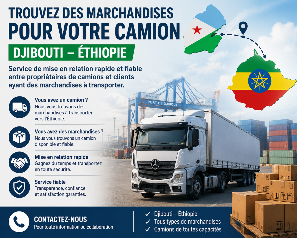 Trouvez des marchandises pour votre camion – Djibouti & Éthiopie